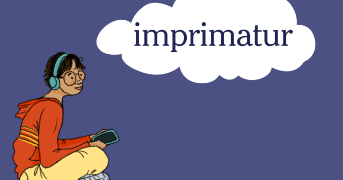 Word of the Day: imprimatur Word of the Day: imprimatur