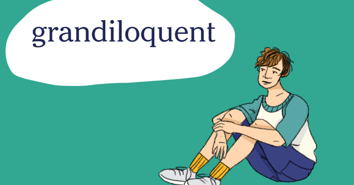 Word of the Day: grandiloquent