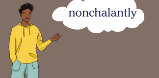 Word of the Day: nonchalantly Word of the Day: nonchalantly