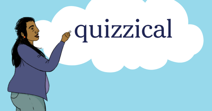 Word of the Day: quizzical