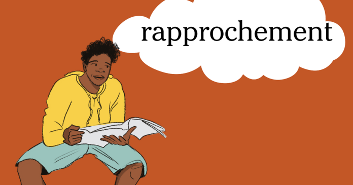 Word of the Day: rapprochement Word of the Day: rapprochement