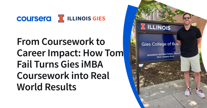 From Coursework to Career Impact: How Tom Fail Turns Gies iMBA Coursework into Real World Results