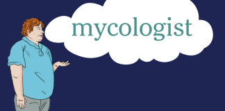 Word of the Day: mycologist Word of the Day: mycologist