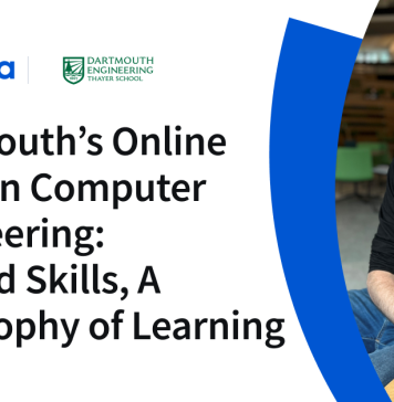 Dartmouth’s Online MEng in Computer Engineering: Beyond Skills, A Philosophy of Learning Dartmouth’s Online MEng in Computer Engineering: Beyond Skills, A Philosophy of Learning