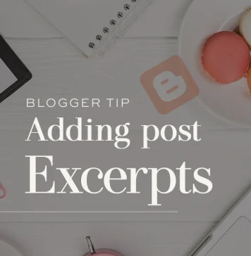 How to Add Post Excerpts to a Blogger Blog How to Add Post Excerpts to a Blogger Blog