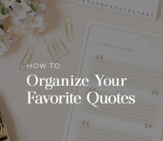 How to Organize and Curate Your Favorite Quotes How to Organize and Curate Your Favorite Quotes