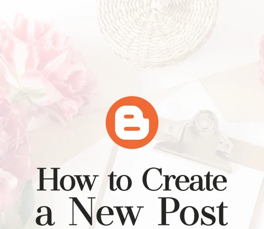 How to Create a New Post: The Ultimate Blogger Tutorial for Beginners How to Create a New Post: The Ultimate Blogger Tutorial for Beginners