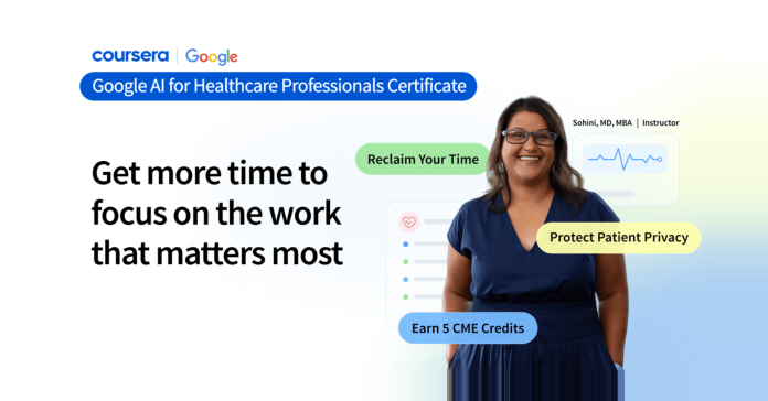 Google launches AI for Healthcare Professionals Certificate on Coursera Google launches AI for Healthcare Professionals Certificate on Coursera